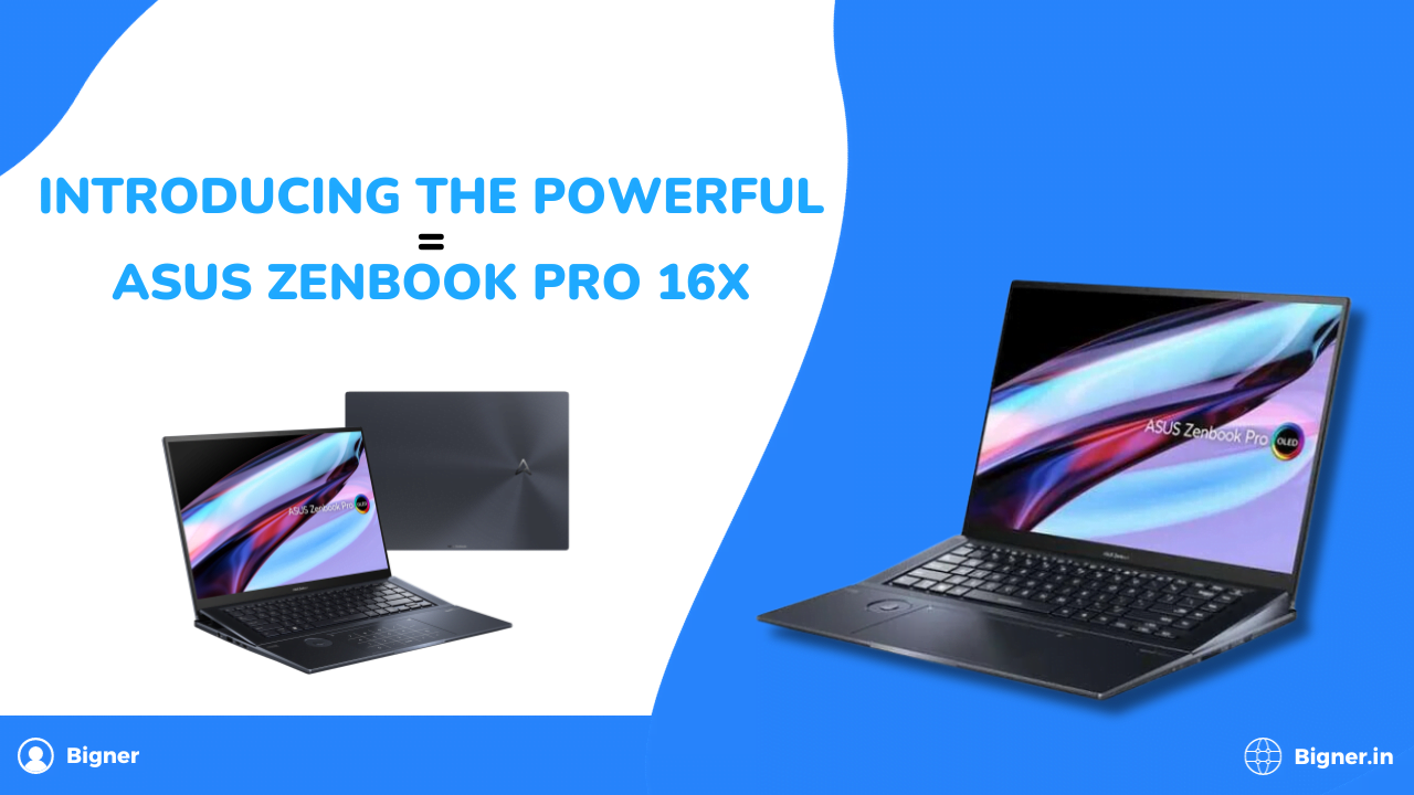 Introducing the Powerful ASUS Zenbook Pro 16X