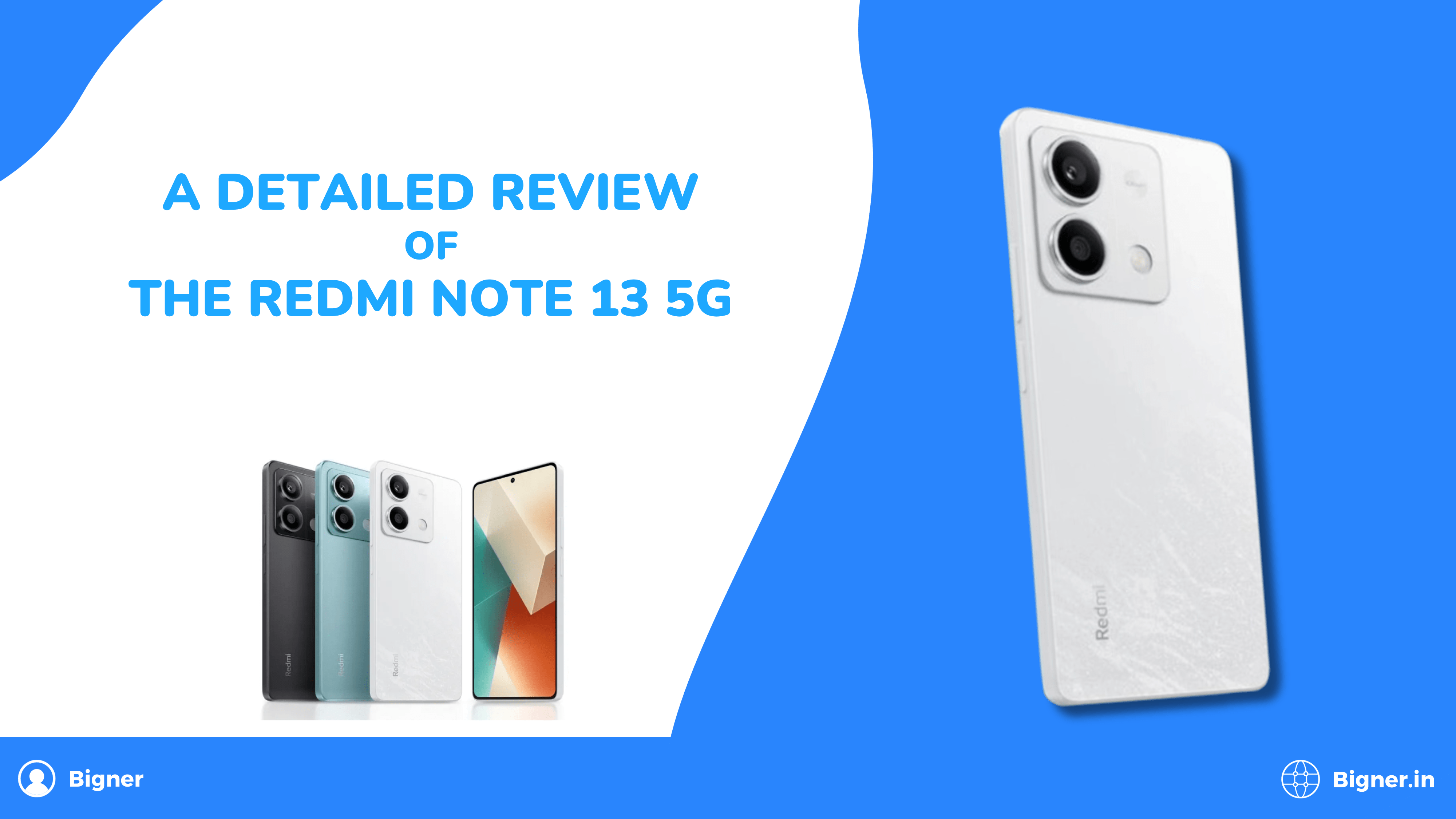 A Detailed Review of the Redmi Note 13 5G