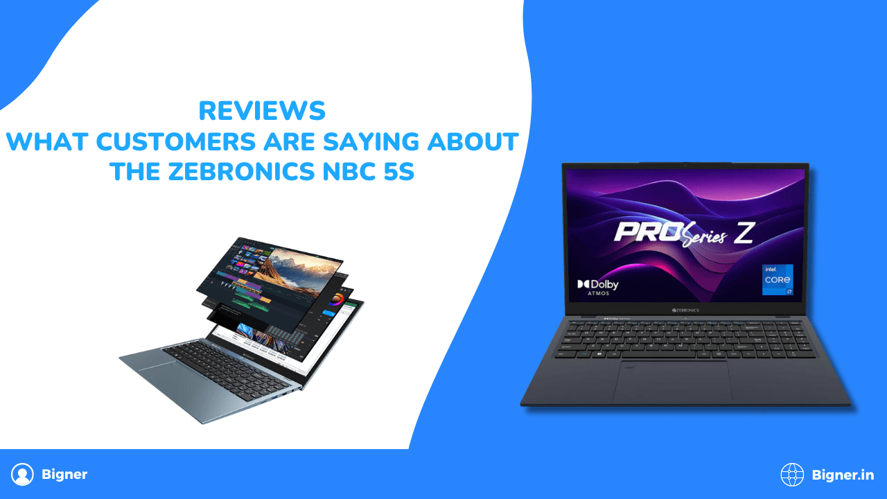 Reviews: What Customers Are Saying About the Zebronics NBC 5S