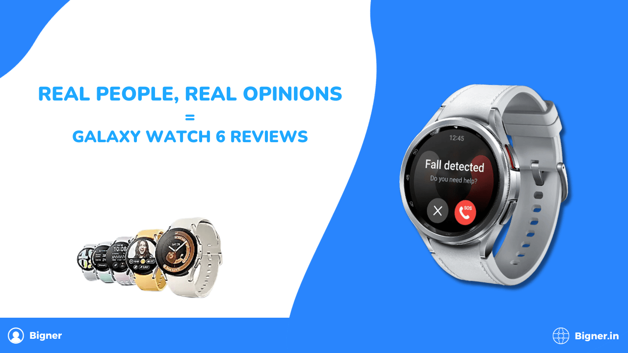 Real People, Real Opinions: Galaxy Watch 6 Reviews