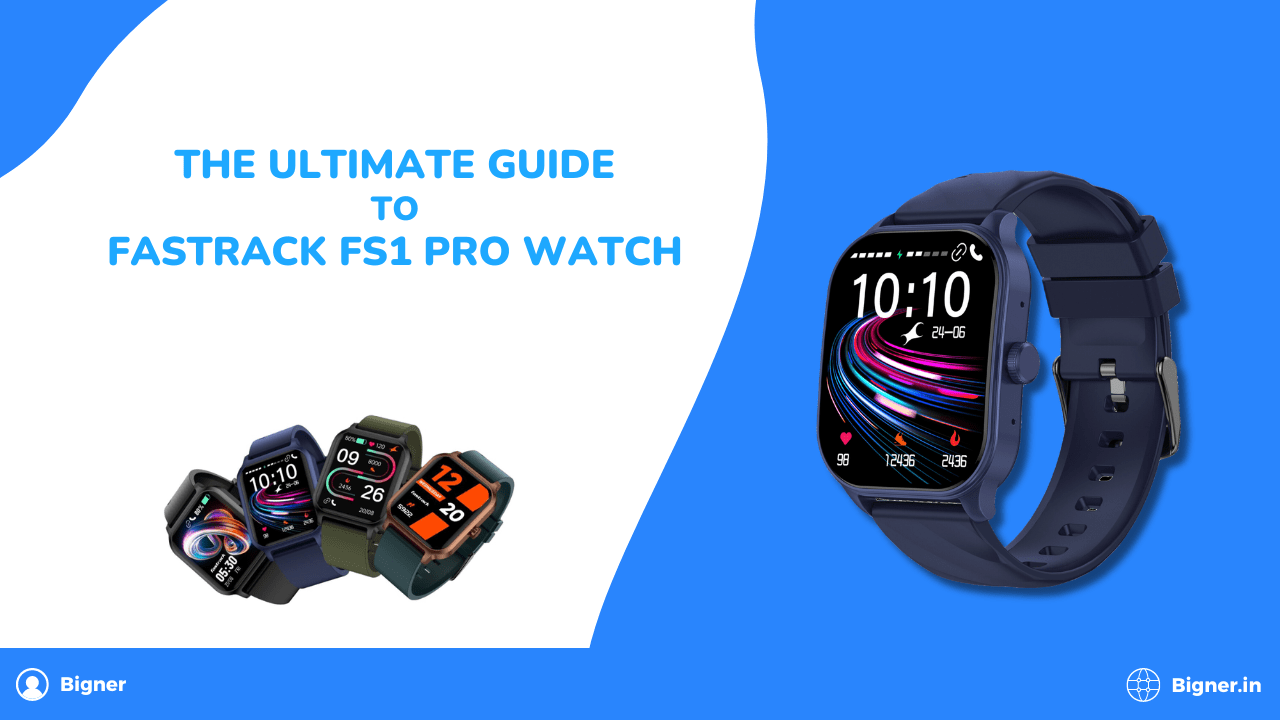 The Ultimate Guide to Fastrack FS1 Pro Watch