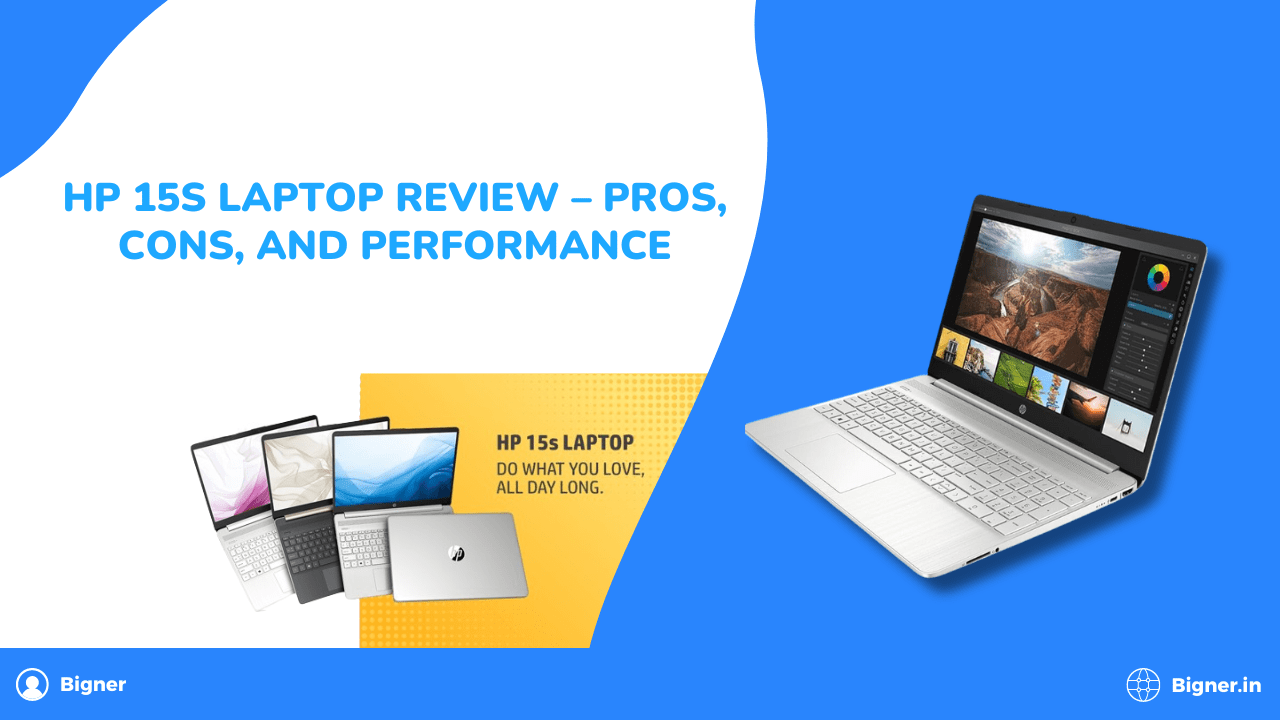 HP 15s Laptop Review – Pros, Cons, and Performance