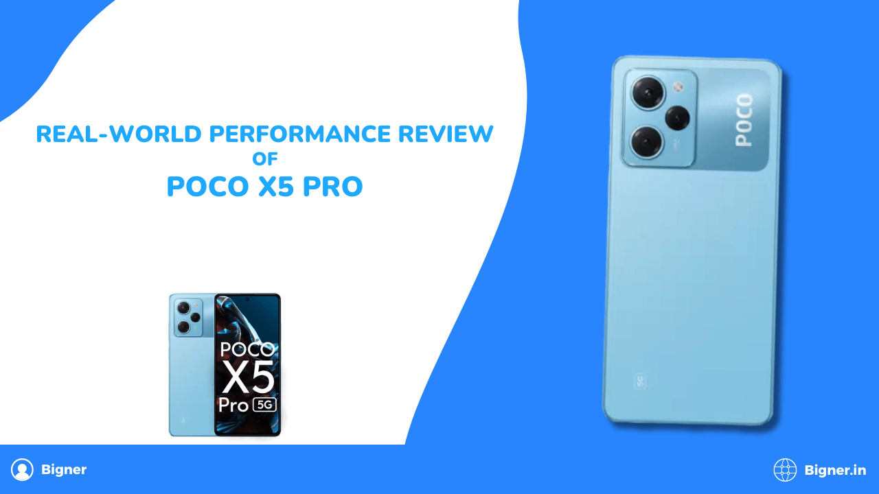 Real-world Performance Review of POCO X5 Pro