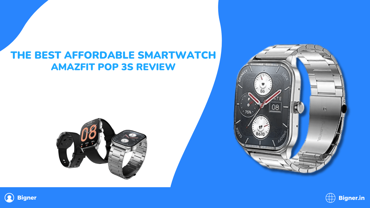 The Best Affordable Smartwatch: Amazfit Pop 3S Review