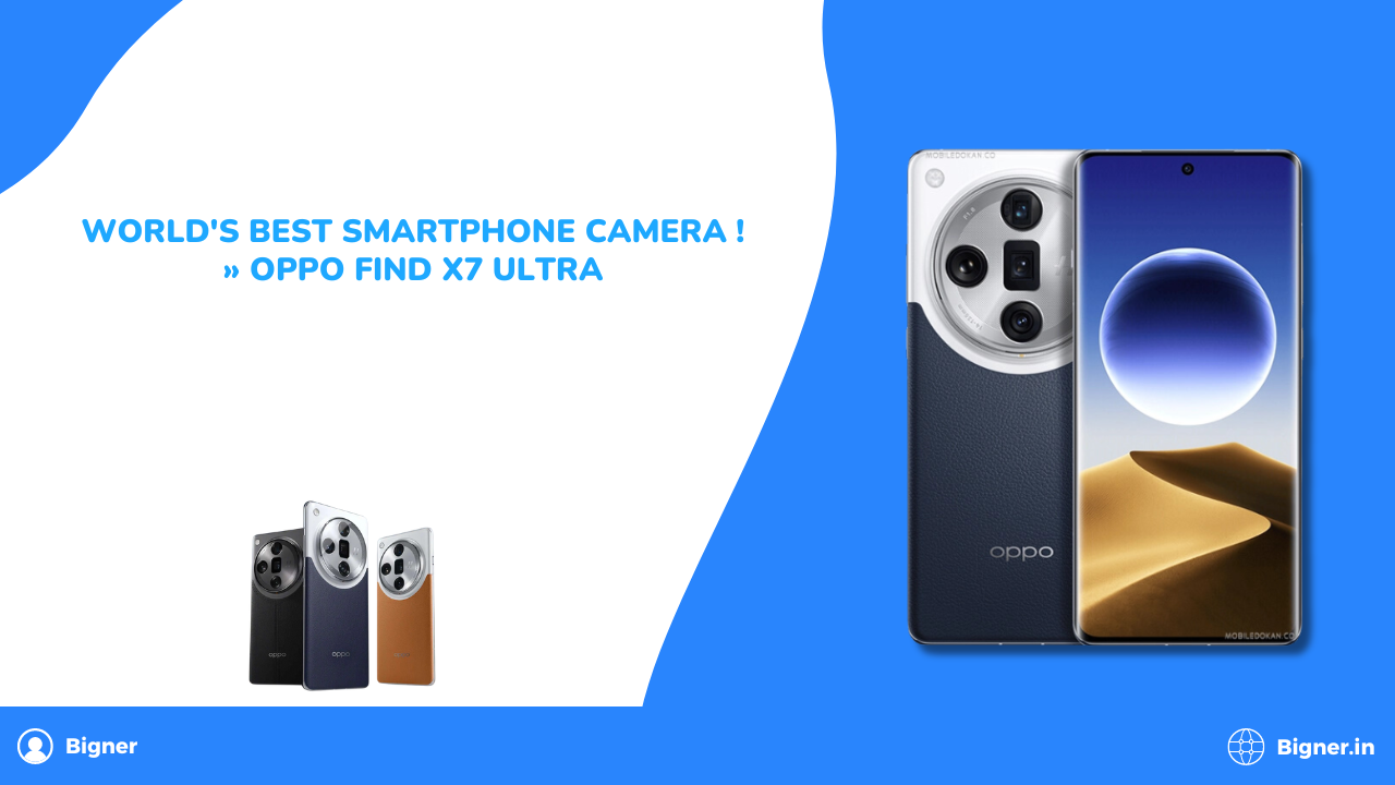 World's Best Smartphone Camera ! » OPPO Find X7 Ultra